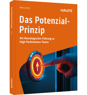 Das Potenzial-Prinzip - Mit Neurologischer Führung zu High-Performance-Teams