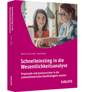 Schnelleinstieg in die Wesentlichkeitsanalyse - Praxisnah und prozesssicher in die unternehmerische Nachhaltigkeit starten