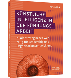 Künstliche Intelligenz in der Führungsarbeit - KI als strategisches Werkzeug für Leadership und Organisationsentwicklung