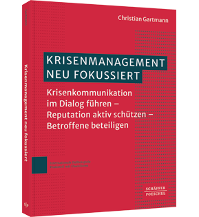 Krisenmanagement neu fokussiert - Krisenkommunikation im Dialog führen – Reputation aktiv schützen – Betroffene beteiligen