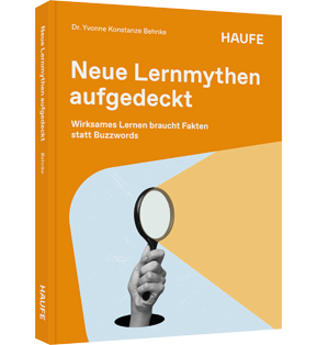 Neue Lernmythen aufgedeckt - Wirksames Lernen braucht Fakten statt Buzzwords