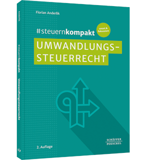 #steuernkompakt Umwandlungssteuerrecht - Für Onboarding - Schnelleinstieg - Fortbildung