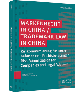 Markenrecht in China / Trademark Law in China ​ - Risikominimierung für Unternehmen und Rechtsberatung | ​ Risk Minimization for Companies and Legal Advisors ​