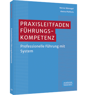 Praxisleitfaden Führungskompetenz - Professionelle Führung mit System