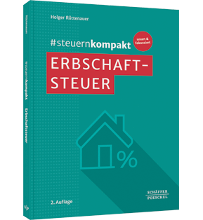 #steuernkompakt Erbschaftsteuer - Für Onboarding - Schnelleinstieg - Fortbildung