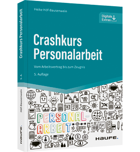 Crashkurs Personalarbeit - Vom Arbeitsvertrag bis zum Zeugnis