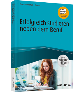 Erfolgreich studieren neben dem Beruf - inkl. Arbeitshilfen online