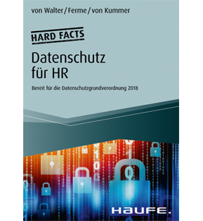 Hard facts Datenschutz für HR - Bereit für die Datenschutzgrundverordnung 2018