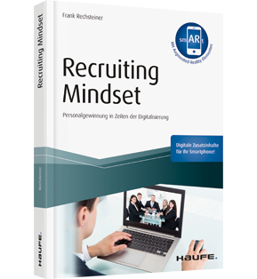 Recruiting Mindset - Personalgewinnung in Zeiten der Digitalisierung