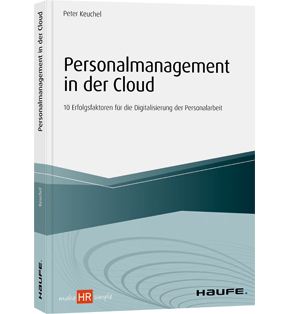 Personalmanagement in der Cloud - 10 Erfolgsfaktoren für die Digitalisierung der Personalarbeit