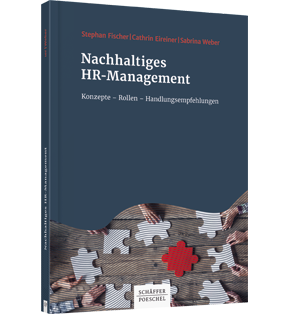 Nachhaltiges HR-Management - Konzepte - Rollen - Handlungsempfehlungen