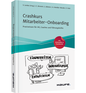 Crashkurs Mitarbeiter-Onboarding - Praxiswissen für HR, Coaches und Führungskräfte