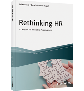 Rethinking HR - 32 Impulse für innovative Personalarbeit