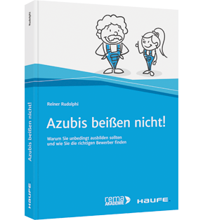 Azubis beißen nicht! - Warum Sie unbedingt ausbilden sollten und wie Sie die richtigen Bewerber finden