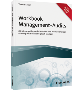 Workbook Management-Audits - Mit eignungsdiagnostischen Tools und Potenzialanalysen Führungspositionen erfolgreich besetzen
