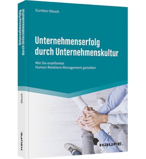 Unternehmenserfolg durch Unternehmenskultur - Wie Sie exzellentes Human Relations Management gestalten