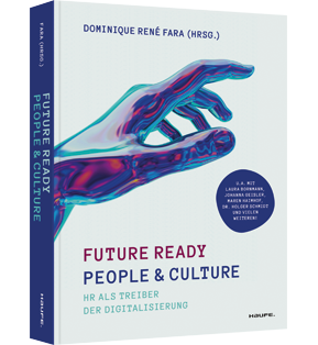 Future ready People & Culture - HR als Treiber der Digitalisierung
