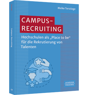 Campus-Recruiting - Hochschulen als »Place to be« für die Rekrutierung von Talenten​