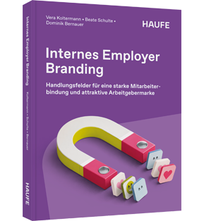 Internes Employer Branding - Handlungsfelder für eine starke Mitarbeiterbindung und attraktive Arbeitgebermarke