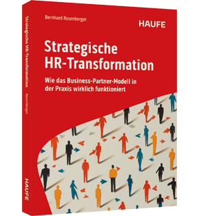 Strategische HR-Transformation - Wie das Business-Partner-Modell in der Praxis wirklich funktioniert