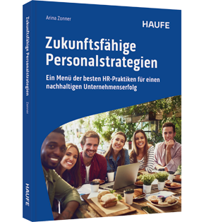 Zukunftsfähige Personalstrategien - Ein Menü der besten HR-Praktiken für einen nachhaltigen Unternehmenserfolg
