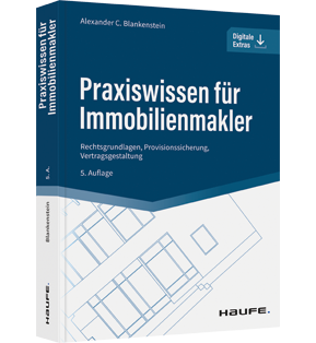 Praxiswissen für Immobilienmakler - Rechtsgrundlagen, Provisionssicherung, Vertragsgestaltung