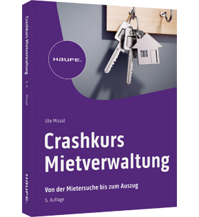 Crashkurs Mietverwaltung - Von der Mietersuche bis zum Auszug