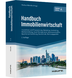 Handbuch Immobilienwirtschaft - Investition und Finanzierung, Marketing, Controlling, Wertermittlung, Asset Management, Genossenschaften, Quartiersentwicklung, Bautechnik, Wohnungspolitik