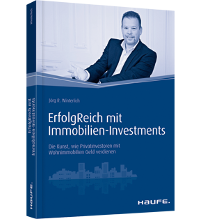 ErfolgReich mit Immobilien-Investments - Die Kunst, wie Privatinvestoren mit Wohnimmobilien Geld verdienen