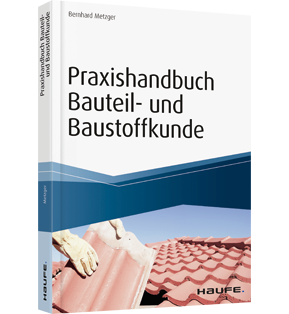 Praxishandbuch Bauteil- und Baustoffkunde