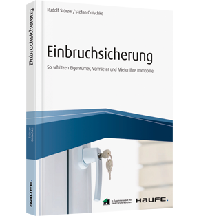 Einbruchsicherung - So schützen Eigentümer, Vermieter und Mieter ihre Immobilie