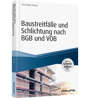 Baustreitfälle und Schlichtung nach BGB und VOB - inkl. Arbeitshilfen online