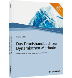 Das Praxishandbuch zur Dynamischen Methode - Sieben Wege zu mehr Rendite mit Immobilien