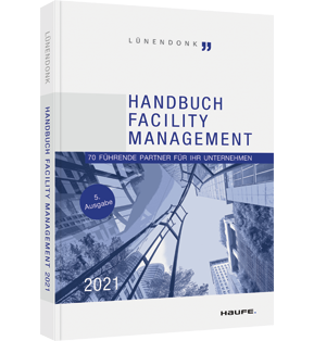 Handbuch Facility Management 2021 - 70 führende Partner für Ihr Unternehmen