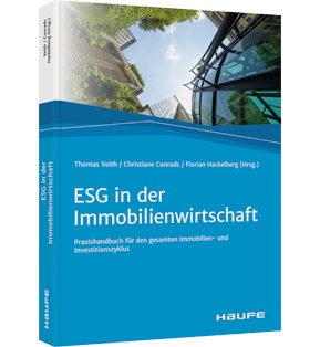 ESG in der Immobilienwirtschaft - Praxishandbuch für den gesamten Immobilien- und Investitionszyklus