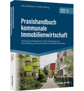 Praxishandbuch kommunale Immobilienwirtschaft - Gründung, Management, Bewirtschaftung und Vermarktung von kommunalen Immobilienbeständen