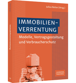 Immobilienverrentung - Modelle, Vertragsgestaltung und Verbraucherschutz​