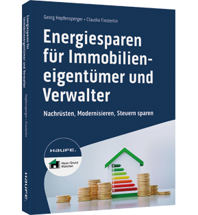 Energiesparen für Immobilieneigentümer und Verwalter - Nachrüsten, Modernisieren, Steuern sparen