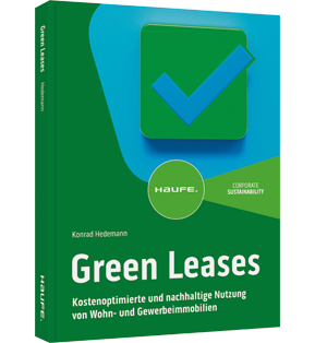 Green Leases - Kostenoptimierte und nachhaltige Nutzung von Wohn- und Gewerbeimmobilien