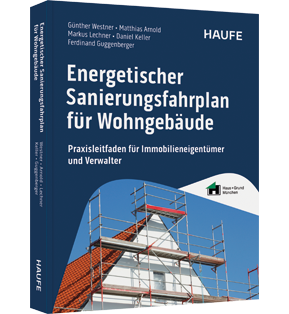 Energetischer Sanierungsfahrplan für Wohngebäude - Praxisleitfaden für Immobilieneigentümer und Verwalter