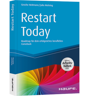 Restart Today - Roadmap für dein erfolgreiches berufliches Comeback