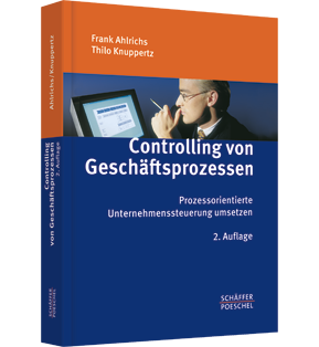 Controlling von Geschäftsprozessen - Prozessorientierte Unternehmenssteuerung umsetzen