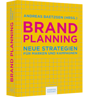 Brand Planning - Neue Strategien für Marken und Kampagnen