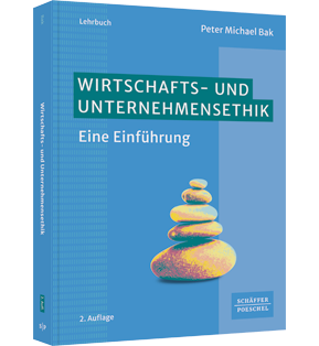 Wirtschafts- und Unternehmensethik - Eine Einführung