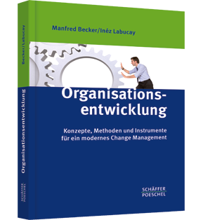 Organisationsentwicklung - Konzepte, Methoden und Instrumente für ein modernes Change Management