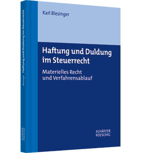 Haftung und Duldung im Steuerrecht - Materielles Recht und Verfahrensablauf