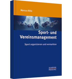 Sport- und Vereinsmanagement - Sport organisieren und vermarkten