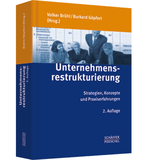 Unternehmens­restrukturierung - Strategien, Konzepte und Praxiserfahrungen