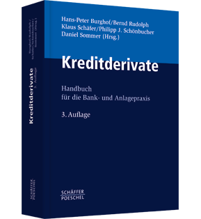 Kreditderivate - Handbuch für die Bank- und Anlagepraxis