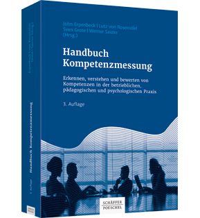 Handbuch Kompetenzmessung - Erkennen, verstehen und bewerten von Kompetenzen in der betrieblichen, pädagogischen und psychologischen Praxis